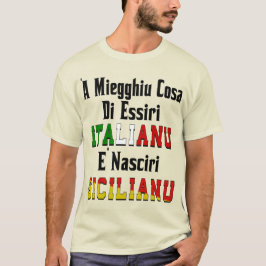 Camiseta "A Miegghiu Cosa Di Essiri Italianu