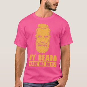 Camiseta A Minha Barba Fez-Me Fazê-Lo Com Homens Carbarões.