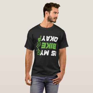 Camiseta A minha bicicleta está bem? Biker ciclismo engraça