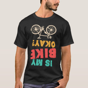 Camiseta A Minha Bicicleta Está Bem Bmx?