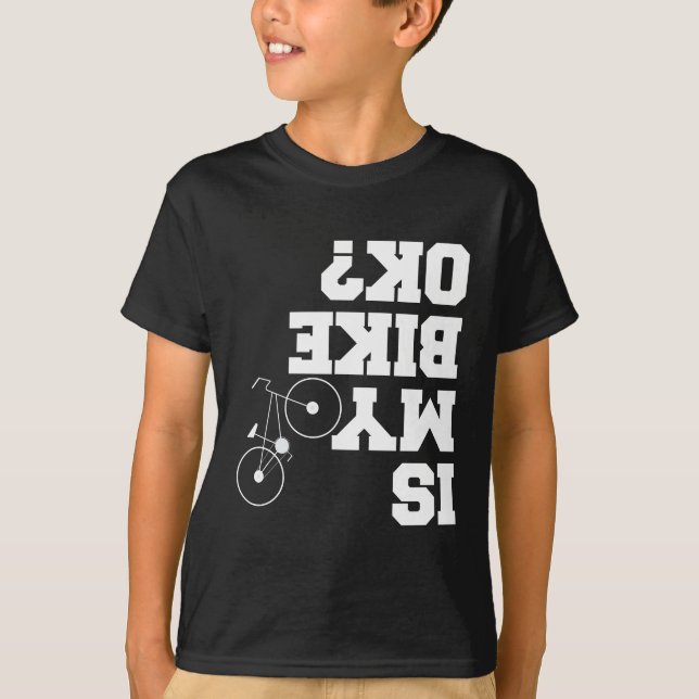 Camiseta A minha bicicleta está bem? Piada de Ciclo MTB de  (Frente)
