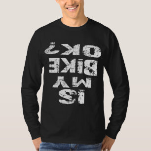 Camiseta A Minha Bicicleta Está Engraçada, BMX Bike?