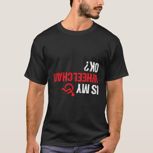 Camiseta A Minha Cadeira De Rodas Está Bem Engraçada Em Cad (Frente)