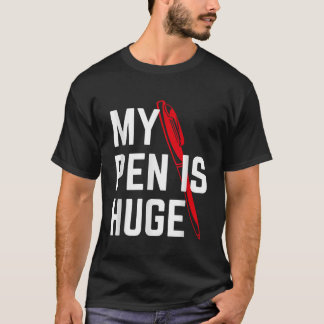 Camiseta A Minha Caneta É Um Grande Design De Humor Sarcást