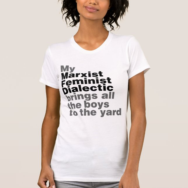 Camiseta A minha dialética feminista marxista traz todos os (Frente)