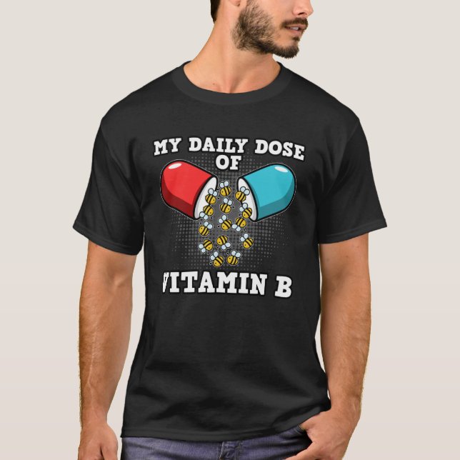 Camiseta A Minha Dose Diária De Vitamina B Para Apicultores (Frente)