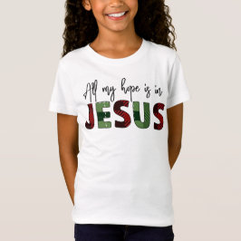 Camiseta A minha esperança é que em Jesus seja o melhor pre