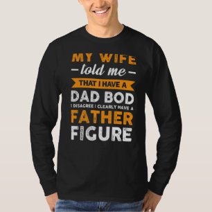 Camiseta A Minha Esposa Disse-Me Que Eu Tenho Pai De Bacalh