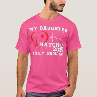 Camiseta A Minha Filha Matou A Medicina Familiar Dia 2025