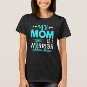 Camiseta A Minha Mãe É Um Guerreiro Scleroderma Conscientis