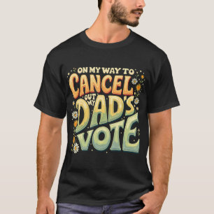 Camiseta A Minha Maneira De Cancelar O Meu Voto De Pai Usa 