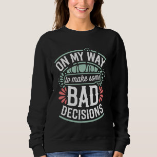Camiseta A Minha Maneira De Tomar Decisões Ruins