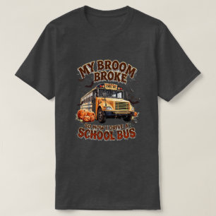 Camiseta A minha vassoura partiu, agora dirijo um ônibus es