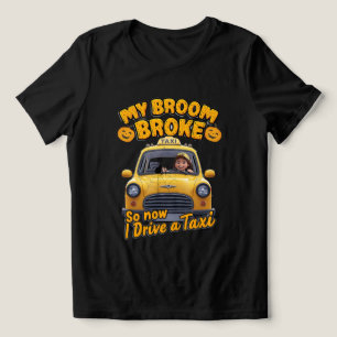 Camiseta A minha vassoura partiu, por isso, agora dirijo um