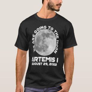 Camiseta A Missão Artemis, 29 De Agosto De 2022, Vamos Para
