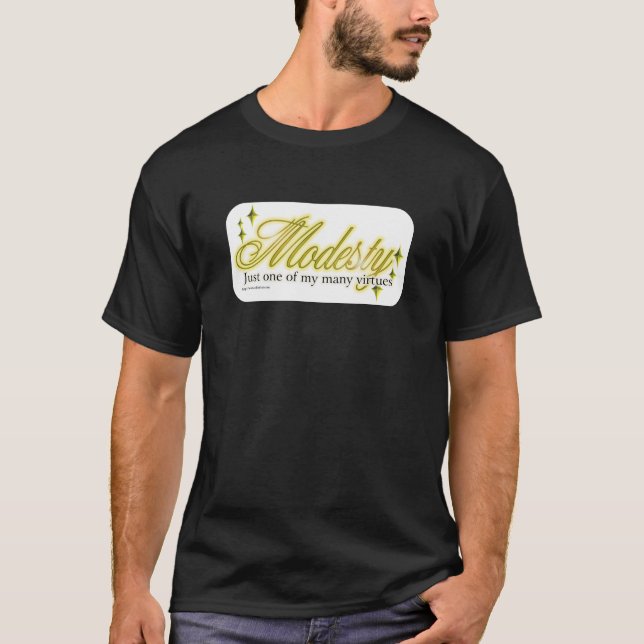 Camiseta A modéstia é uma virtuosa brincadeira dizendo (Frente)