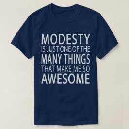 Camiseta A modéstia me torna incrível - Slogan de Attide En