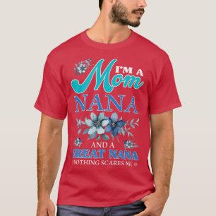 Camiseta A Mom Grandma Great Nana Nothing Scares Me Mother'