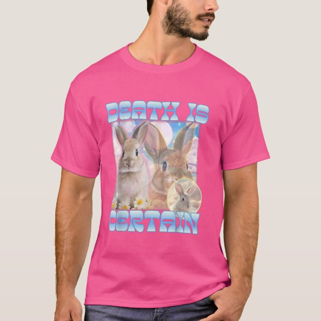 Camiseta A Morte É Certa Coelhinha Engraçada E Curiosamente (Frente)