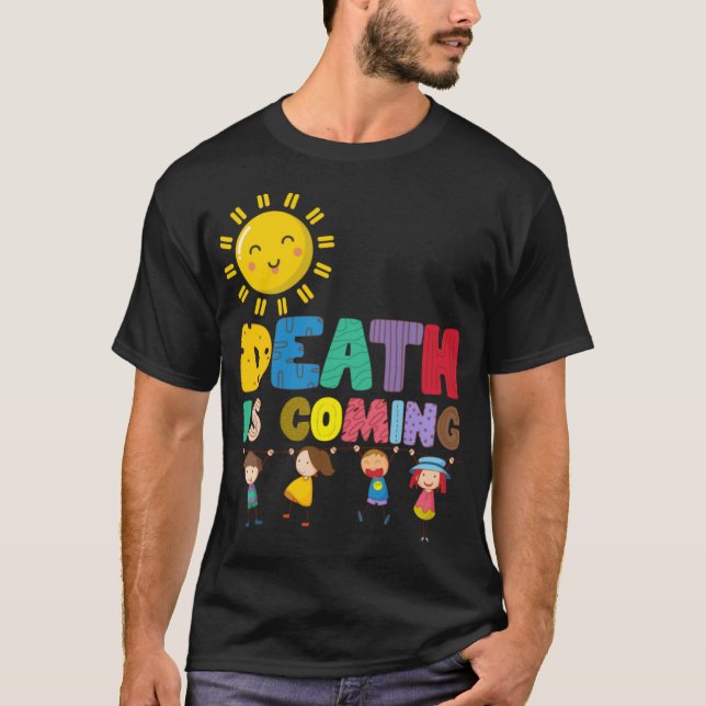 CAMISETA A MORTE ESTÁ CHEGANDO 1 (Frente)