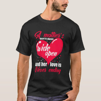 Camiseta A Mother s Heart Always Wide Open & her Love is ne
