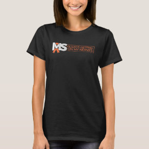 Camiseta A MS Está Sempre A Pingir-Me Nos Nervos
