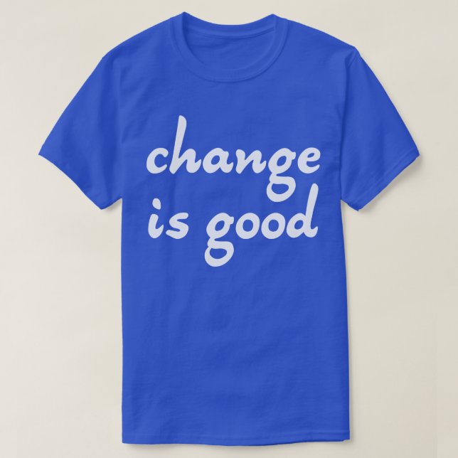 Camiseta A mudança é boa 2 (Frente do Design)
