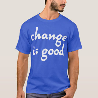 Camiseta A mudança é boa 2
