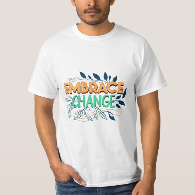 Camiseta A mudança é um belo chá (Frente)