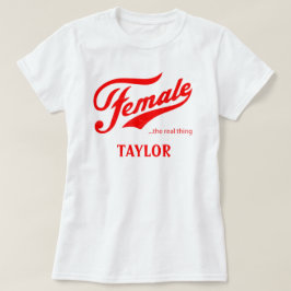 Camiseta A mulher é a verdadeira Gift