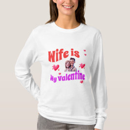Camiseta A Mulher É O Meu Namorados - Dia de os namorados R