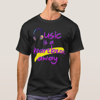 Camiseta A música está a um batimento cardíaco de distância