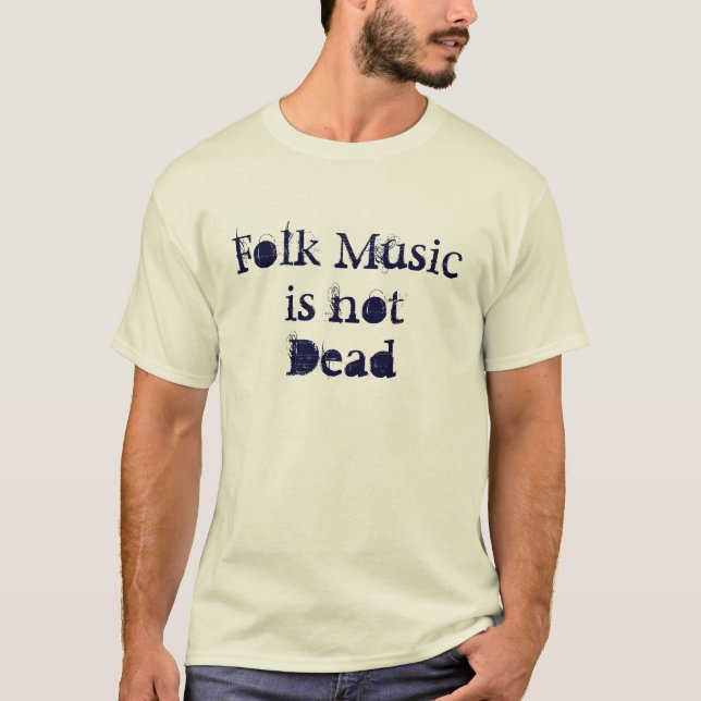 Camiseta A música folk não está inoperante (Frente)