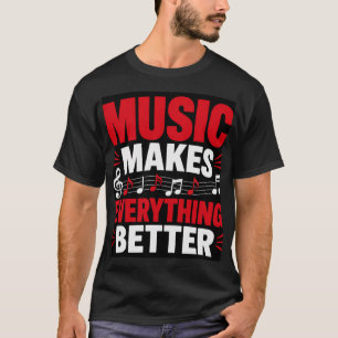 Camiseta A Música Torna Tudo Melhor