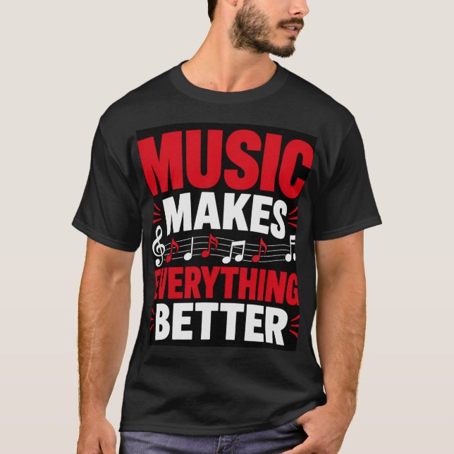 Camiseta A Música Torna Tudo Melhor (Frente)