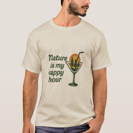 Camiseta A Natureza é meu Happy Hour Premium