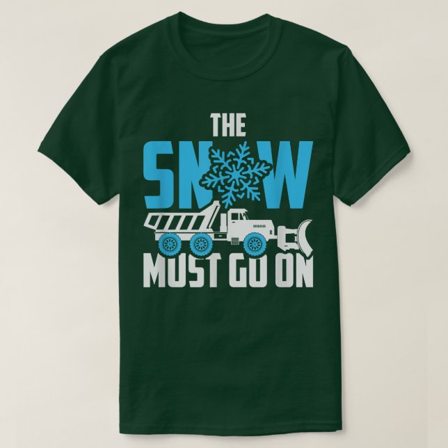 Camiseta A Neve Deve Ir OnSnow Plow Driver (Frente do Design)