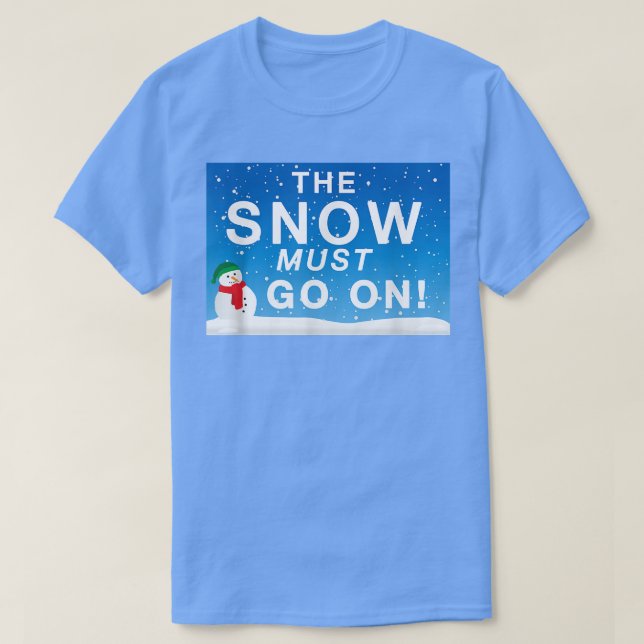 Camiseta A Neve Deve Ir Para O Funny Snowman Winter Lover P (Frente do Design)