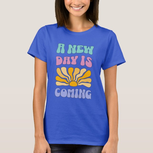 Camiseta A New Day is Coming (Frente)