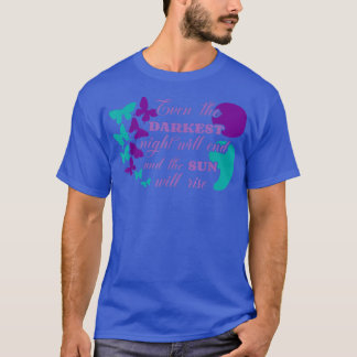 Camiseta A Noite Acabará E O Sol Irá Aumentar O Suicídio An
