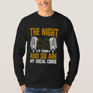 Camiseta A noite é jovem e meus cordões vocais também são K