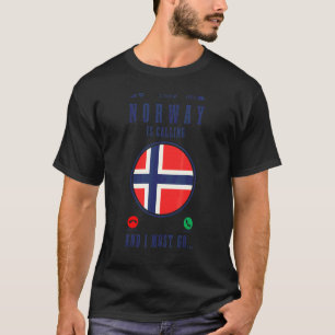 Camiseta A Noruega Está Chamando E Eu Devo Ir Bandeira Noru