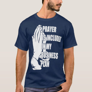 Camiseta A Oração Está Incluída No Meu Plano De Negócios, C