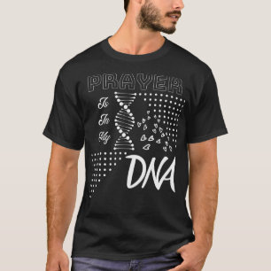 Camiseta A Oração Está No Meu DNA Cristão