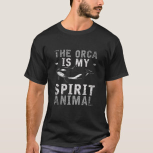 Camiseta A Orca É A Minha Orca Animal Espirituosa