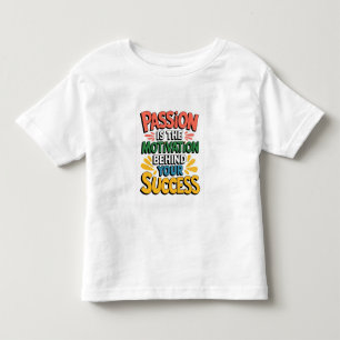 Camiseta A paixão é a motivação por trás do seu sucesso
