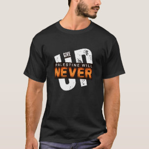Camiseta A PALESTINA NUNCA DESISTIRÁ   Protesto de Grunge N