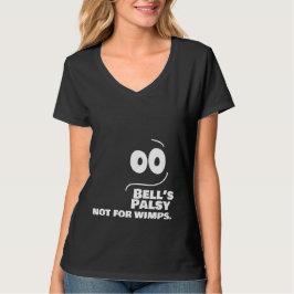 Camiseta A paralisia de Bell — não para os Wimps.