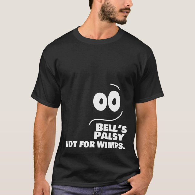 Camiseta A paralisia de Bell - não para os Wimps. (Frente)