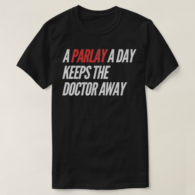 Camiseta A Parlay A Day Funny Gambling Sports Betting  (Frente do Design)